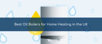 Best Oil Boilers for Home Heating in the UK (2025)